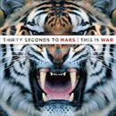 30 Seconds To Mars &ndash; This Is War