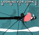Looking For John G – Rosse