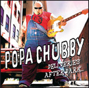 Popa Chubby - Deliveries After Dark