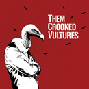 Them Crooked Vultures –Them Crooked Vultures